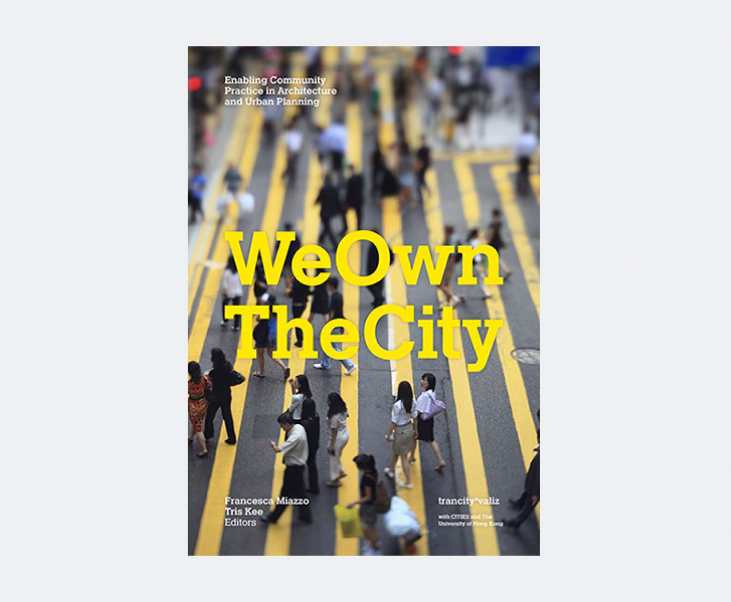 We Own The City. Enabling Community Practice in Architecture and Urban Planning. Image 1