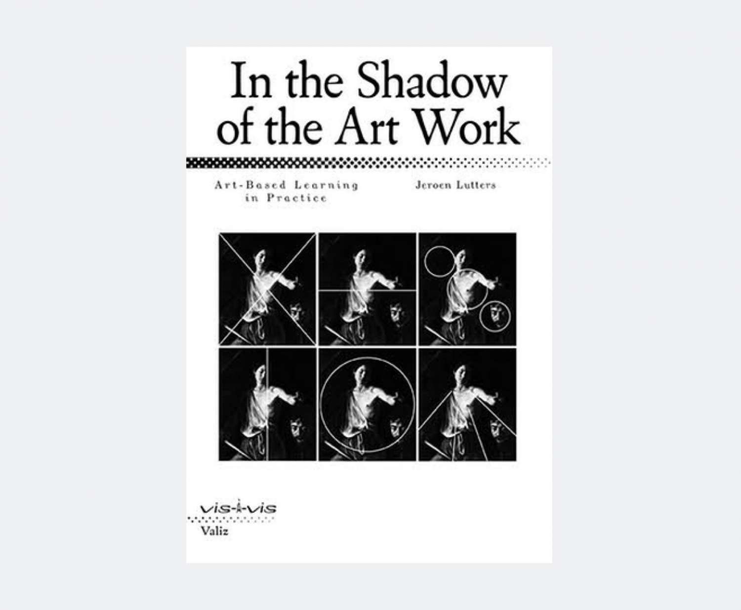 In the Shadow of the Art Work. Art-Based Learning in Practice. Image 1